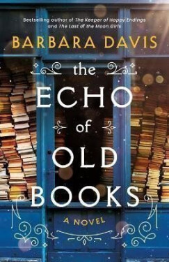 The Echo of Old Books: A Novel - Barbara Davisová