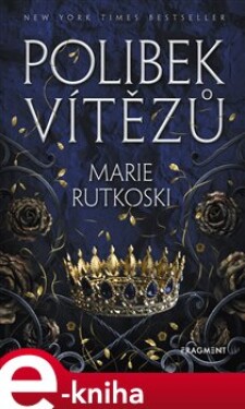 Polibek vítězů - Marie Rutkoski e-kniha