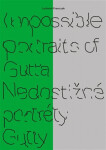 Impossible portraits of Gutta / Nedostižné portréty Gutty - Ludomir Franczak