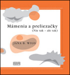 Mámenia preliezačky Jana Bžochová-Wild