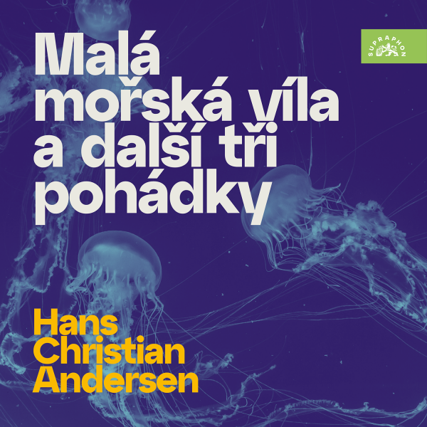 Hans Christian Andersen Malá mořská víla a další tři pohádky - Hans Christian Andersen - audiokniha