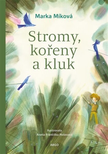 Stromy, kořeny kluk Marka Míková