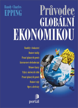 Průvodce globální ekonomikou - Randy Charles Epping