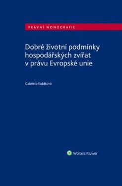 Dobré životní podmínky hospodářských zvířat právu Evropské unie