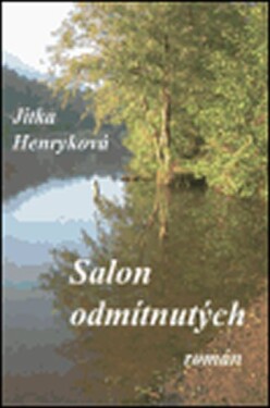 Salon odmítnutých Jitka Henryková