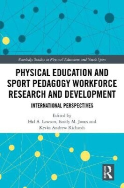 Physical Education and Sport Pedagogy Workforce Research and Development - Hal Lawson