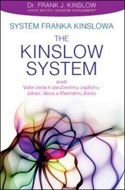 Systém Franka Kinslowa: The Kinslow System - Frank. J. Kinslow