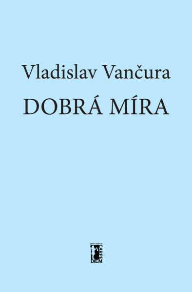 Dobrá míra - Vladislav Vančura