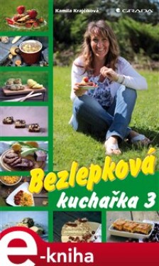 Bezlepková kuchařka 3 - Kamila Krejčíková e-kniha