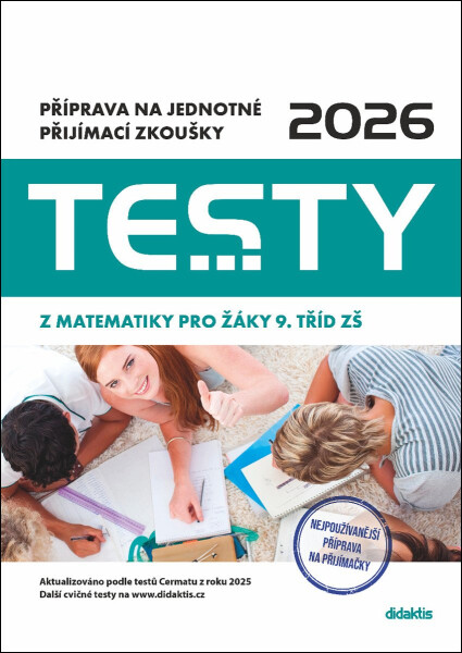 Testy 2026 z matematiky pro žáky 9. tříd ZŠ - Příprava na jednotné přijímací zkoušky - Hana Lišková