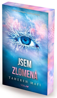 Jsem zlomená - Tahereh Mafi
