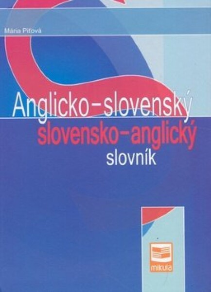 Anglicko-slovenský a slovensko-anglický slovník - Mária Piťová