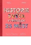 Historie světa v příbězích 25 měst - Tracey Turner; Andrew Donkin