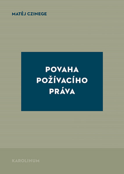 Povaha požívacího práva - Matěj Czinege