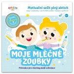 Moje mléčné zoubky / Motivační sešit plný aktivit - Lucie Škodová