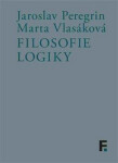 Filosofie logiky - Jaroslav Peregrin, Marta Vlasáková