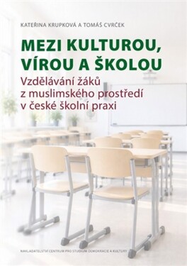 Mezi kulturou, vírou a školou - Kateřina Krupková
