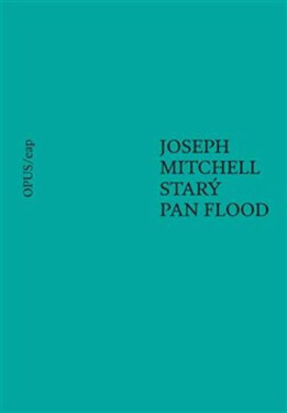 Starý pan Flood Joseph Mitchell,