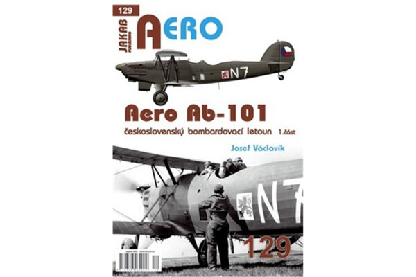 AERO 129 Aero Ab-101 československý bombardovací letoun 1. část - Josef Václavík