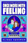 Once More With Feeling Elissa Sussman