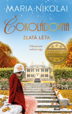 Čokoládovna: Zlatá léta - Maria Nikolai - e-kniha