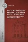 Praktická učebnica kliniky trestného práva procesného