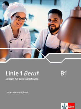 Linie 1 Beruf B1 – Unterrichtshandbuch - Corinna Gerhard