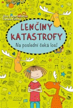 Lenčiny katastrofy Na poslední čeká los! Alice Pantermüllerová