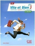 Vite et bien 2: Livre + CD audio + corrigés, 2ed - Claire Miquel