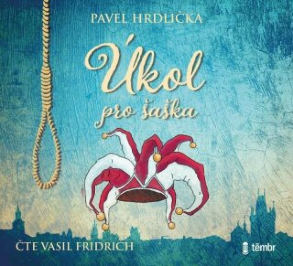 Úkol pro šaška Pavel Hrdlička audiokniha