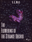 The Flowering of the Strange Orchid - Herbert George Wells