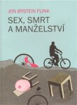 Sex, smrt manželství Jon Oystein Flink