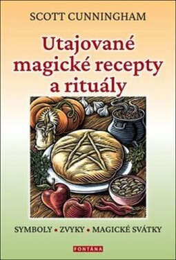 Utajované magické recepty rituály