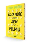 To se může stát jen ve filmu Holly Bourne