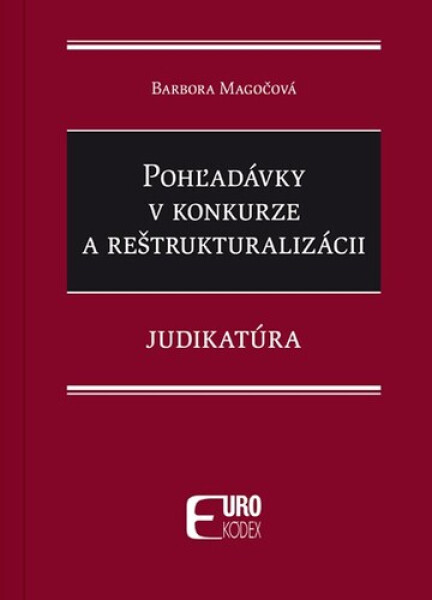 Pohľadávky v konkurze a reštrukturalizácii - Barbora Magočová