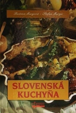 Slovenská kuchyňa Ružena Murgová; Štefan Murga