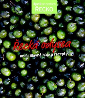 Řecká odysea aneb Slavné báje recepty (Edice Apetit)