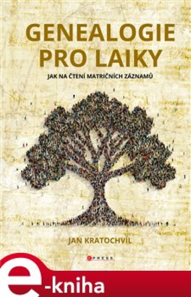 Genealogie pro laiky Jan Kratochvíl