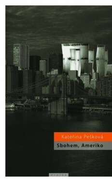 Sbohem, Ameriko - Kateřina Pešková