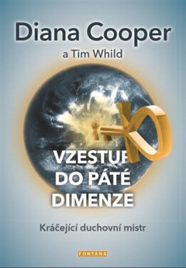 Vzestup do páté dimenze - Kráčející duchovní mistr - Diana Cooper