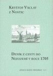 Deník cesty do Nizozemí roce 1705 Václav Nostic