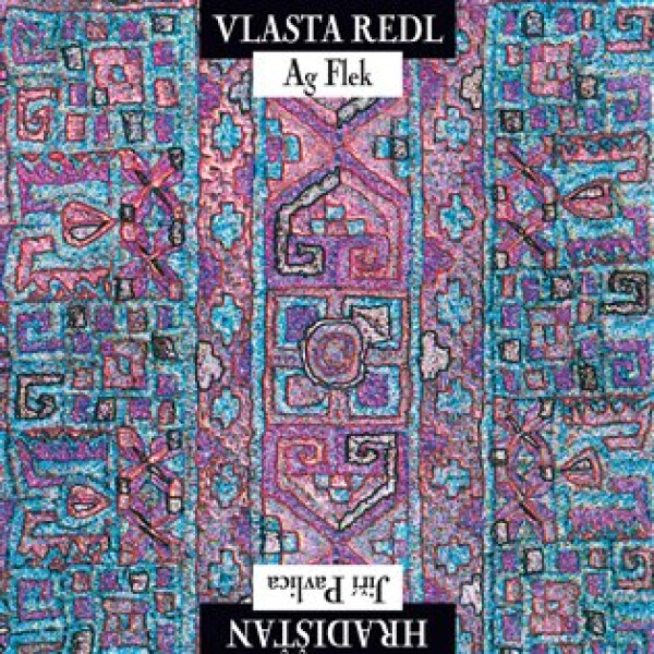 Vlasta Redl/AG Flek & Jiří Pavlica/Hradisťan (CD) - Jiří Pavlica