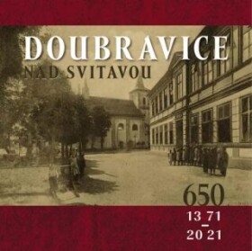 Doubravice nad Svitavou (1371-2021) - Sáňková Eva