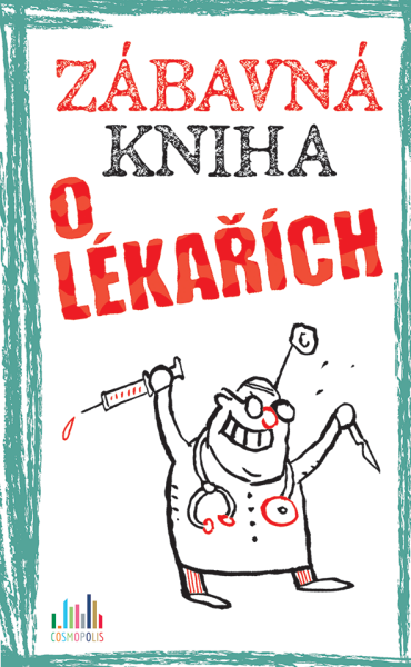 Zábavná kniha o lékařích - Peter Gitzinger, Linus Höke, Roger Schmelzer