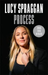 Process: Overcoming the Impossible - Lucy Spraggan