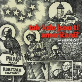 Tak kde jsou ti američani? (audiokniha - čte Jan Vlasák) - Pavel Vošický