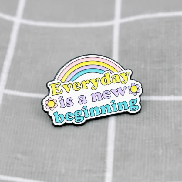 Pinarna.cz Duha - Everyday is a new beginning / Každý den je nový začátek
