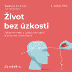Život bez úzkosti - Judson Brewer - audiokniha
