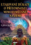 Utajované důkazy o přítomnosti mimozemšťanů na Zemi - Erich von Däniken