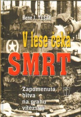 Lese čeká smrt René Tesař